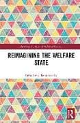 Reimagining the Welfare State