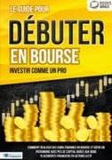 Le guide pour DÉBUTER EN BOURSE - Investir comme un pro
