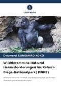 Wildtierkriminalität und Herausforderungen im Kahuzi-Biega-Nationalpark( PNKB)