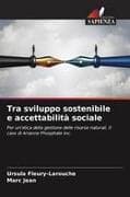 Tra sviluppo sostenibile e accettabilità sociale