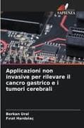 Applicazioni non invasive per rilevare il cancro gastrico e i tumori cerebrali