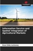 Information Service and Spatial Integration of Agricultural Markets