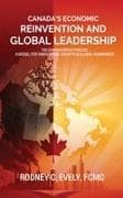 Canada's Economic Reinvention and Global Leadership
