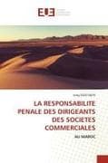 LA RESPONSABILITE PENALE DES DIRIGEANTS DES SOCIETES COMMERCIALES