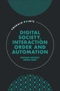 Digital Society, Interaction Order and Automation