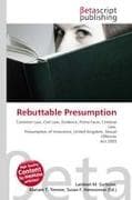 Rebuttable Presumption