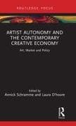 Artist Autonomy and the Contemporary Creative Economy