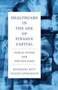 Healthcare in the Age of Finance Capital
