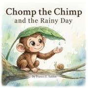 Chomp the Chimp and the Rainy Day
