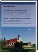 Oberschlesische Alltagsgeschichte vom 13. bis zum 21. Jahrhundert. Historia ¿ycia codziennego na Górnym ¿l¿sku od XIII do XXI wieku