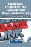 Engagement, Effectiveness, and Brand Activism in Game-Based Marketing