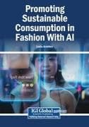 Promoting Sustainable Consumption in Fashion With AI