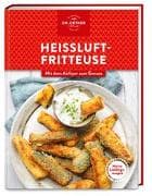 Meine Lieblingsrezepte: Heißluftfritteuse