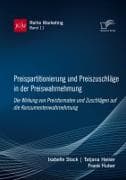 Preispartitionierung und Preiszuschläge in der Preiswahrnehmung. Die Wirkung von Preisformaten und Zuschlägen auf die Konsumentenwahrnehmung