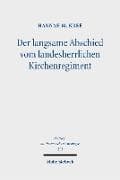 Der langsame Abschied vom landesherrlichen Kirchenregiment