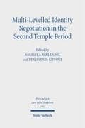 Multi-Levelled Identity Negotiation in the Second Temple Period