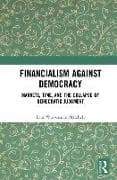 Financialism Against Democracy