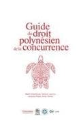Guide du droit polynésien de la concurrence