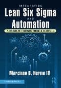 Integrating Lean Six Sigma and Automation