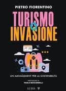 Turismo o invasione. Un management per la sostenibilità