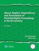Abuse, Neglect, Dependency, and Termination of Parental Rights Proceedings in North Carolina