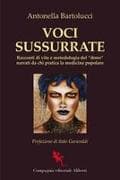 Voci sussurrate. Racconti di vita e metodologia del "dono" narrati da chi pratica la medicina popolare