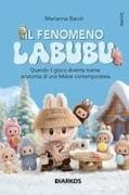 Il fenomeno Labubu. Quando il gioco diventa mania: anatomia di una febbre contemporanea
