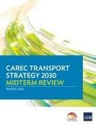 CAREC Transport Strategy 2030 Midterm Review