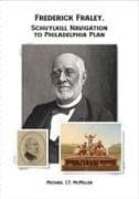 Frederick Fraley, Schuylkill Navigation to Philadelphia Plan