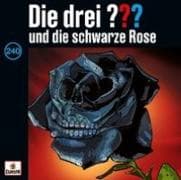 Die drei ??? 240: und die schwarze Rose