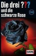 Die drei ??? 240: und die schwarze Rose