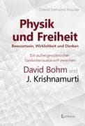 Physik und Freiheit - Bewusstsein, Wirklichkeit und Denken