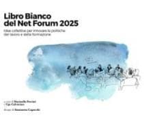 Libro Bianco del Net Forum 2025. Idee collettive per innovare le politiche del lavoro e della formazione