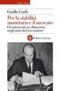 Per la stabilità monetaria e il mercato. Gli interventi su 'Bancaria' negli anni da Governatore