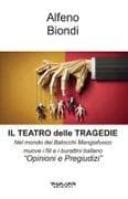 Il teatro delle tragedie. Nel Mondo dei Balocchi Mangiafuoco muove i fili e i burattini ballano. 'Opinioni e oregiudizi'