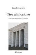 Tiro al piccione. Una storia del Palazzo di Giustizia