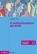 Il costituzionalismo dei diritti. Struttura e limiti del costituzionalismo contemporaneo