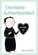 Eine kleine Aufmerksamkeit
