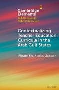 Contextualising Teacher Education Curricula in the Arab Gulf States