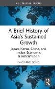 A Brief History of Asia's Sustained Growth