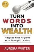 Turn Words Into Wealth