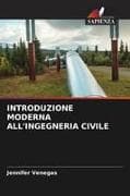 INTRODUZIONE MODERNA ALL'INGEGNERIA CIVILE