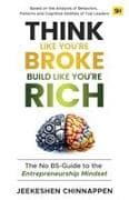 Think Like You're Broke, Build Like You're Rich