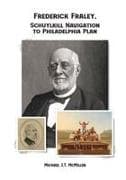 Frederick Fraley, Schuylkill Navigation to Philadelphia Plan