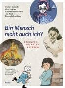 Bin Mensch nicht auch ich ?
