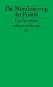 Die Moralisierung der Politik