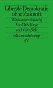 Liberale Demokratie ohne Zukunft