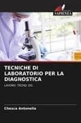 TECNICHE DI LABORATORIO PER LA DIAGNOSTICA