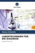 LABORTECHNIKEN FÜR DIE DIAGNOSE