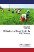 Utilization of Rural Credit By the Farmers